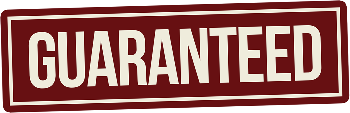 Guaranteed